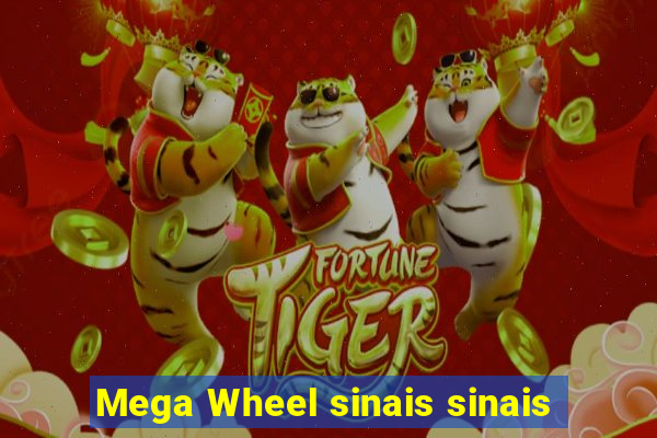 Mega Wheel sinais sinais